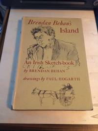 Brendan Behan&#039;s Island: An Irish Sketch-book by Brendan Behan - 1962