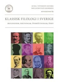 Klassisk filologi i Sverige. Reflexioner,…