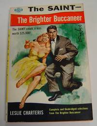 The Saint: The Brighter Buccaneer by Charteris, Leslie - 1956