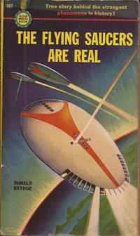 The Flying Saucers are Real by Keyhoe, Donald - 1950