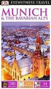 DK Eyewitness Travel Guide: Munich &amp; the Bavarian Alps by DK Publishing - 2014-09-05