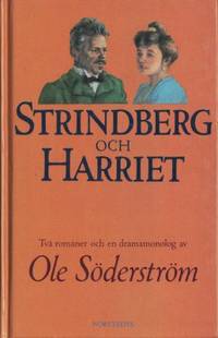 Strindberg och Harriet. Två romaner och en…