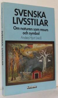 Svenska livsstilar. Om naturen som resurs och…