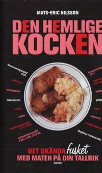 Den hemlige kocken. Det okända fusket med maten…