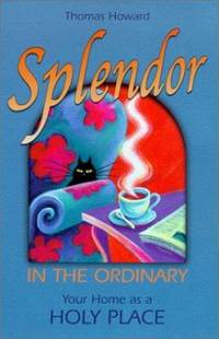 Splendor in the Ordinary