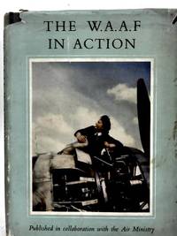 The W.A.A.F in Action by Unstated - 1944