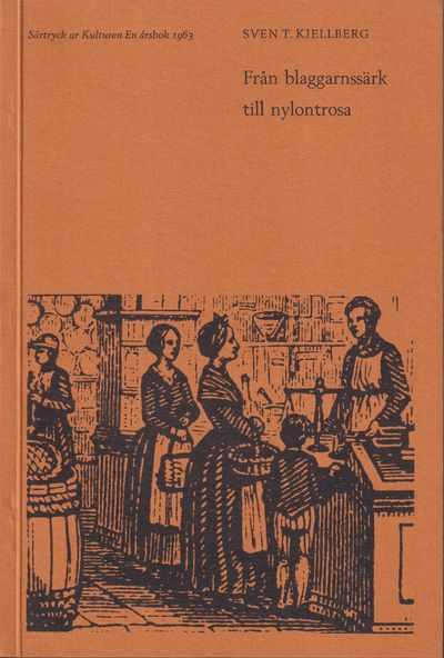 Från blaggarnssärk till nylontrosa [= rubrik].