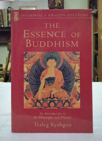 cover of The Essence of Buddhism: An Introduction to Its Philosophy and Practice