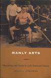 Manly Arts: Masculinity and Nation in Early American Cinema