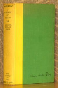 A GARDEN OF HERBS by Eleanour Sinclair Rohde - 1936