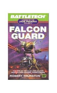 Battletech: Falcon Guard (Legend of the Jade Phoenix, Bk. 3)