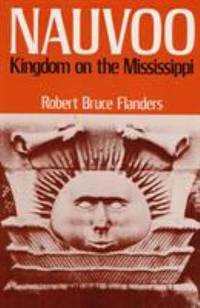 Nauvoo : Kingdom on the Mississippi