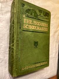 cover of THE HOOSIER SCHOOLMASTER, A STORY OF BACKWOODS LIFE IN INDIANA