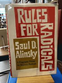 Rules for Radicals: A Practical Primer for Realistic Radicals