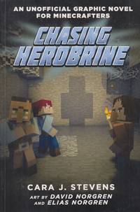 Chasing Herobrine: An Unofficial Graphic Novel for Minecrafters (Minecraft)