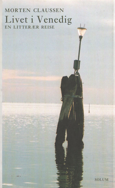 Livet i Venedig. En litterær reise
