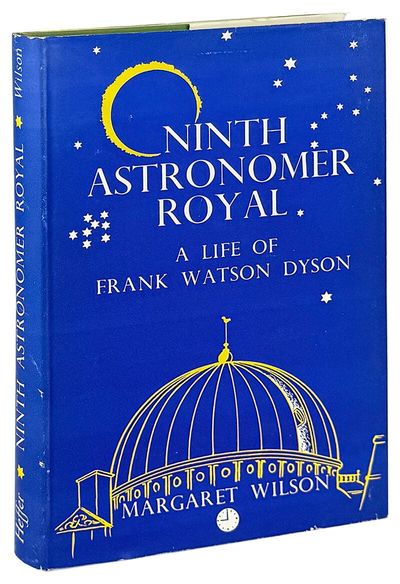 Ninth Astronomer Royal: The Life of Frank Watson Dyson