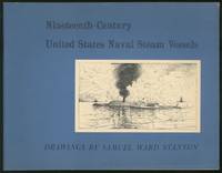 Nineteenth-Century United States Naval Steam Vessels by drawings by Samuel Ward - 1964 - from Between the Covers- Rare Books, Inc. ABAA (SKU: 377490)
