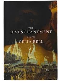 The Disenchantment: A Novel