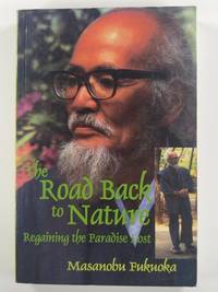 The Road Back to Nature: Regaining the Paradise Lost