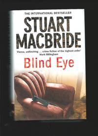 Blind Eye ( with author&#039;s signature &amp; drawing.) by MACBRIDE, Stuart: