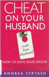 Cheat on Your Husband How to Date Your Spouse