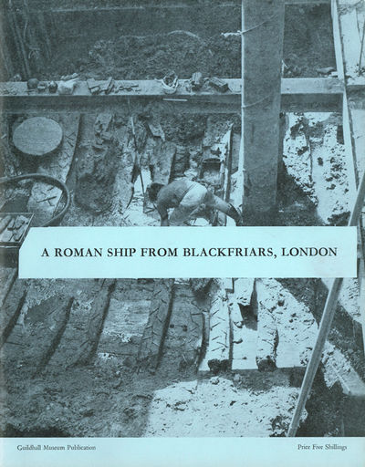 A Ship of the Roman Period, from Blackfriars, in…