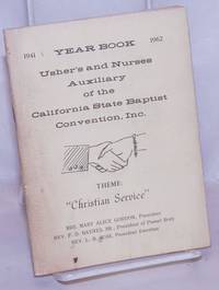 Yearbook: 1941-1962, usher's and nurses auxiliary. Theme: Christian service