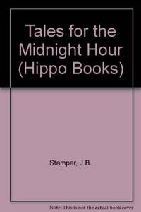 Tales for the Midnight Hour (Hippo Books)