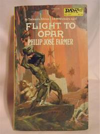 FLIGHT TO OPAR by Philip José Farmer - Paperback - First edition, first printing - 1976 - from Robert Gavora, Fine and Rare Books (SKU: 051558)