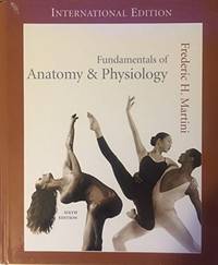 Fundamentals of Anatomy & Physiology: International Edition