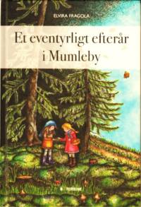 Et eventyrligt efterår i Mumleby