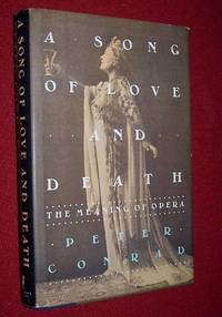 A Song of Love and Death: The Meaning of Opera
