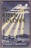 THE RISEN SOLDIER