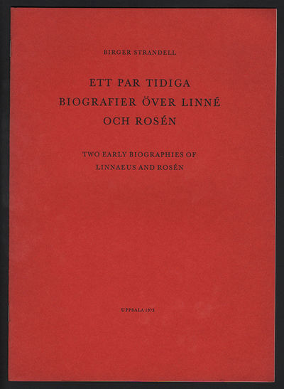 Ett par tidiga biografier över Linné och Rosén. …