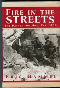image of Fire in the Streets: The Battle for Hue, Tet 1968