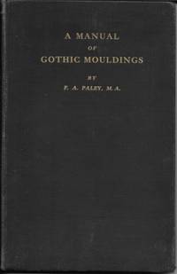A Manual Of Gothic Mouldings