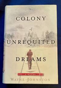 cover of THE COLONY OF UNREQUITED DREAMS