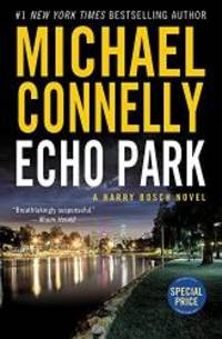 Echo Park (A Harry Bosch Novel) by Michael Connelly - 2015-09-03