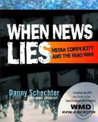 When News Lies : Media Complicity and the Iraq War