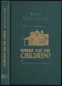 Where Are The Children? by Clark, Mary Higgins - 2001