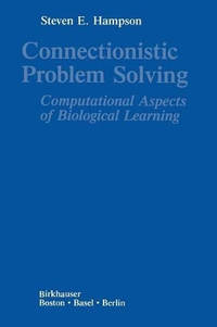 Connectionistic Problem Solving: Computational Aspects of Biological Learning