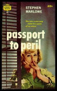 PASSPORT TO PERIL by Stephen Marlowe - Paperback - First Edition - 1959 - from W. Fraser Sandercombe (SKU: 217740)