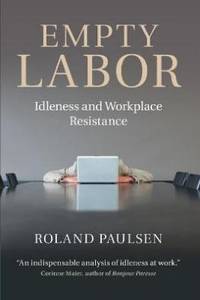 Empty labor. Idleness and workplace resistance.