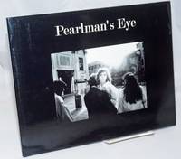 image of Pearlman's Eye; Photographs by Dan Pearlman. Introduction by Andrew Ward