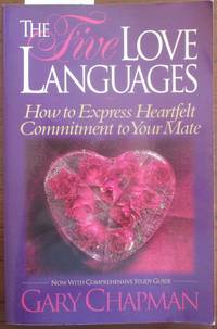 cover of Five Love Languages, The: How to Express Heartfelt Commitment to Your Mate