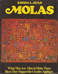 Molas: What They Are, How to Make Them, Ideas They Suggest for Creative Applique