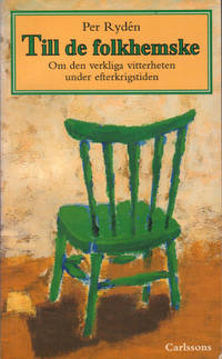 TILL DE FOLKHEMSKE. Om den verkliga vitterheten…