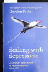 Dealing with Depression: A Commonsense Guide to Mood Disorders-Updated