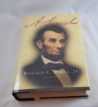 A. Lincoln: A Biography